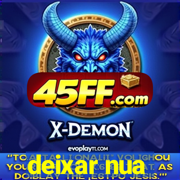 deixar nua